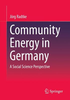 Radtke | Community Energy in Germany | Buch | 978-3-658-39319-9 | sack.de