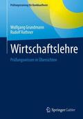 Rathner / Grundmann |  Wirtschaftslehre | Buch |  Sack Fachmedien