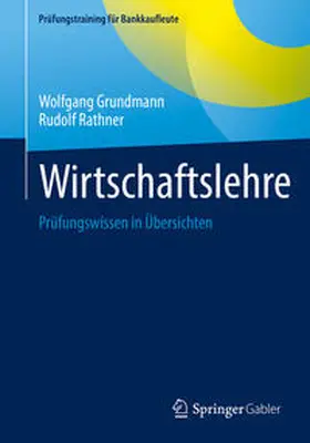 Grundmann / Rathner |  Wirtschaftslehre | eBook | Sack Fachmedien