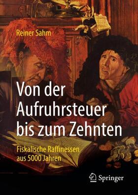 Sahm | Von der Aufruhrsteuer bis zum Zehnten | Buch | 978-3-658-39377-9 | sack.de