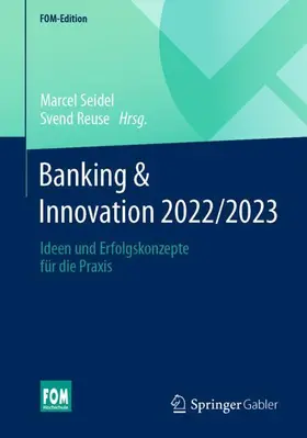 Reuse / Seidel | Banking & Innovation 2022/2023 | Buch | 978-3-658-39387-8 | sack.de