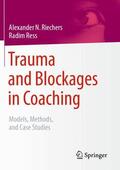 Ress / Riechers |  Trauma and Blockages in Coaching | Buch |  Sack Fachmedien