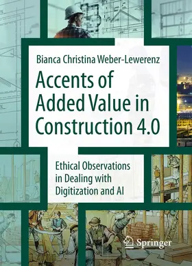 Weber-Lewerenz |  Accents of added value in construction 4.0 | Buch |  Sack Fachmedien
