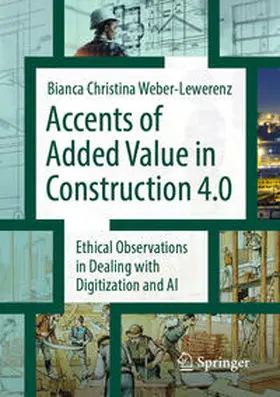 Weber-Lewerenz | Accents of added value in construction 4.0 | E-Book | www.sack.de