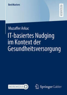 Arkac | IT-basiertes Nudging im Kontext der Gesundheitsversorgung | E-Book | sack.de