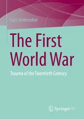 Unterseher |  The First World War | eBook | Sack Fachmedien