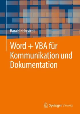 Nahrstedt | Word + VBA für Kommunikation und Dokumentation | Buch | 978-3-658-39435-6 | sack.de
