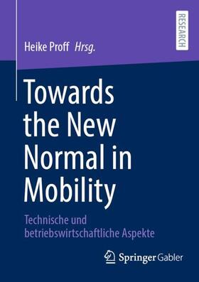 Proff |  Towards the New Normal in Mobility | Buch |  Sack Fachmedien