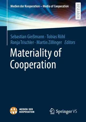 Gießmann / Zillinger / Röhl |  Materiality of Cooperation | Buch |  Sack Fachmedien