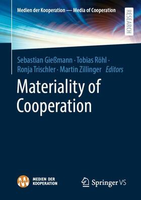 Gießmann / Zillinger / Röhl | Materiality of Cooperation | Buch | 978-3-658-39467-7 | sack.de