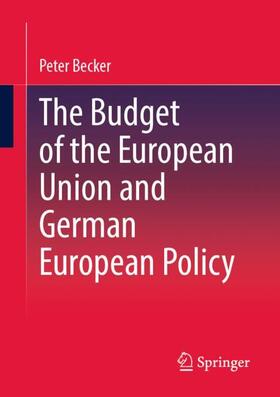 Becker | The Budget of the European Union and German European Policy | Buch | 978-3-658-39472-1 | sack.de