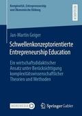 Geiger |  Schwellenkonzeptorientierte Entrepreneurship Education | Buch |  Sack Fachmedien
