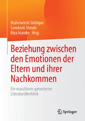 Siddique / Shinde / Inamke | Beziehung zwischen den Emotionen der Eltern und ihrer Nachkommen | E-Book | www.sack.de