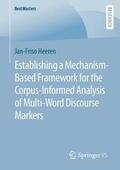 Heeren |  Establishing a Mechanism-Based Framework for the Corpus-Informed Analysis of Multi-Word Discourse Markers | Buch |  Sack Fachmedien