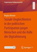 Renner |  Soziale Ungleichheiten in der politischen Partizipation junger Menschen und die Rolle der Digitalisierung | Buch |  Sack Fachmedien
