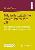 Cauers |  Mitarbeiterzeitschriften und das interne Web 2.0 | Buch |  Sack Fachmedien