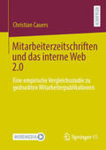 Cauers |  Mitarbeiterzeitschriften und das interne Web 2.0 | eBook | Sack Fachmedien