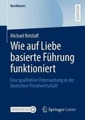 Retzlaff |  Wie auf Liebe basierte Führung funktioniert | Buch |  Sack Fachmedien