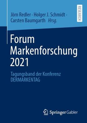 Redler / Baumgarth / Schmidt | Forum Markenforschung 2021 | Buch | 978-3-658-39567-4 | sack.de