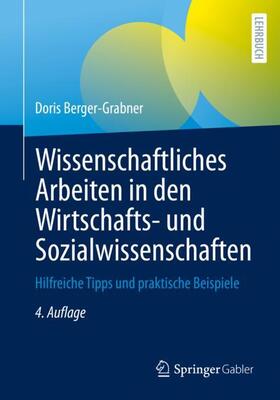Berger-Grabner |  Wissenschaftliches Arbeiten in den Wirtschafts- und Sozialwissenschaften | Buch |  Sack Fachmedien