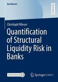 Wieser |  Quantification of Structural Liquidity Risk in Banks | eBook | Sack Fachmedien