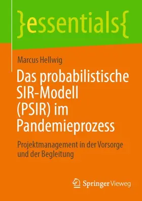 Hellwig |  Das probabilistische SIR-Modell (PSIR) im Pandemieprozess | Buch |  Sack Fachmedien
