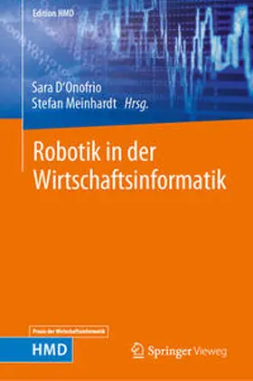 Meinhardt / D'Onofrio |  Robotik in der Wirtschaftsinformatik | Buch |  Sack Fachmedien