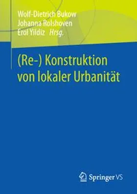Bukow / Rolshoven / Yildiz |  (Re-) Konstruktion von lokaler Urbanität | eBook | Sack Fachmedien