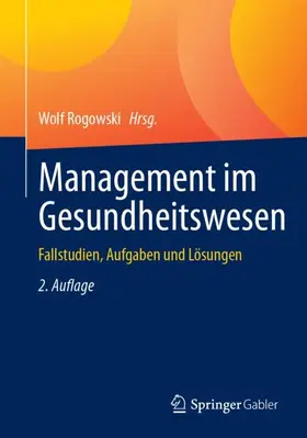 Rogowski | Management im Gesundheitswesen | Buch | 978-3-658-39638-1 | sack.de