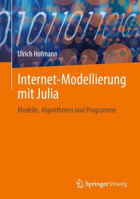 Hofmann |  Internet-Modellierung mit Julia | Buch |  Sack Fachmedien