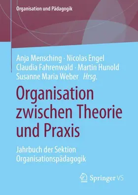 Mensching / Engel / Fahrenwald | Organisation zwischen Theorie und Praxis | Buch | 978-3-658-39689-3 | sack.de
