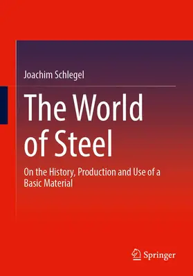 Schlegel |  The World of Steel | Buch |  Sack Fachmedien