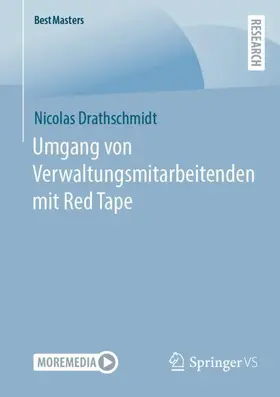 Drathschmidt | Umgang von Verwaltungsmitarbeitenden mit Red Tape | Buch | 978-3-658-39764-7 | sack.de
