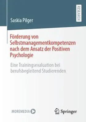 Pilger |  Förderung von Selbstmanagementkompetenzen nach dem Ansatz der Positiven Psychologie | eBook | Sack Fachmedien