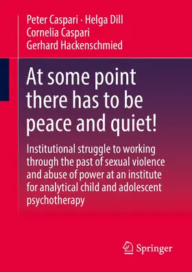 Caspari / Dill / Hackenschmied |  At some point there has to be peace and quiet! | Buch |  Sack Fachmedien