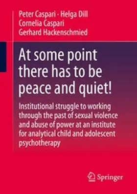 Caspari / Dill / Hackenschmied |  At some point there has to be peace and quiet! | eBook | Sack Fachmedien