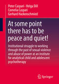 Caspari / Dill / Hackenschmied |  At some point there has to be peace and quiet! | eBook | Sack Fachmedien