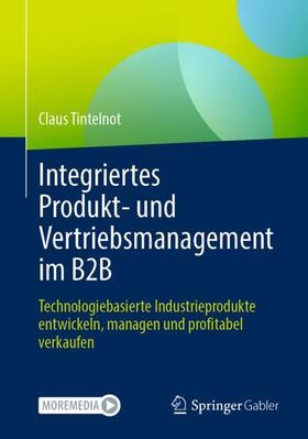 Tintelnot | Integriertes Produkt- und Vertriebsmanagement im B2B | Buch | 978-3-658-39787-6 | sack.de