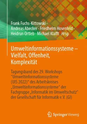 Fuchs-Kittowski / Abecker / Klafft |  Umweltinformationssysteme - Vielfalt, Offenheit, Komplexität | Buch |  Sack Fachmedien