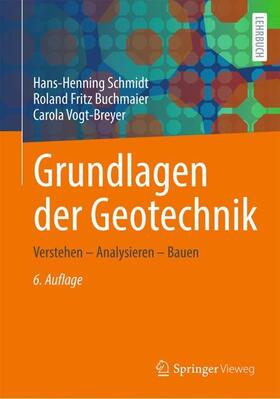 Schmidt / Vogt-Breyer / Buchmaier |  Grundlagen der Geotechnik | Buch |  Sack Fachmedien