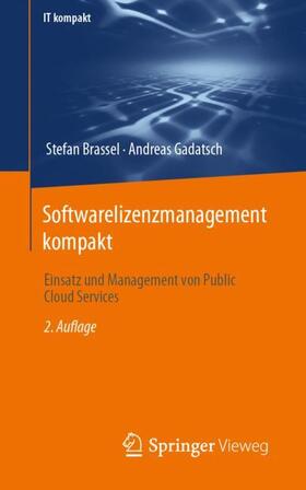Gadatsch / Brassel | Softwarelizenzmanagement kompakt | Buch | 978-3-658-39844-6 | sack.de