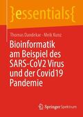 Dandekar / Kunz |  Bioinformatik am Beispiel des SARS-CoV2 Virus und der Covid19 Pandemie | eBook | Sack Fachmedien