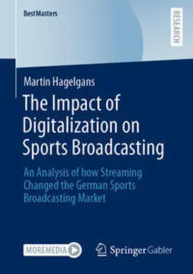 Hagelgans |  The Impact of Digitalization on Sports Broadcasting | eBook | Sack Fachmedien