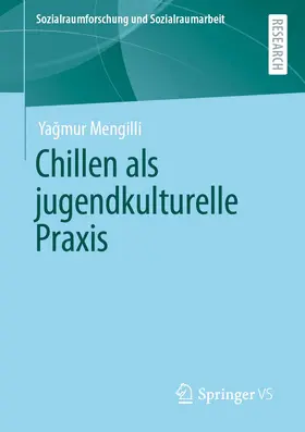 Mengilli |  Chillen als jugendkulturelle Praxis | Buch |  Sack Fachmedien