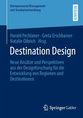 Pechlaner / Olbrich / Erschbamer |  Destination Design | Buch |  Sack Fachmedien