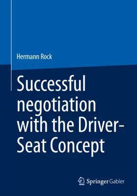 Rock | Successful negotiation with the Driver-Seat Concept | Buch | 978-3-658-39933-7 | sack.de