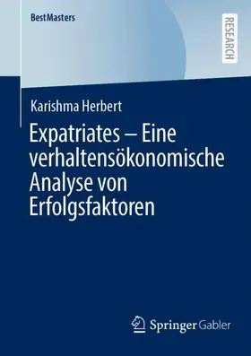 Herbert |  Expatriates - Eine verhaltensökonomische Analyse von Erfolgsfaktoren | Buch |  Sack Fachmedien