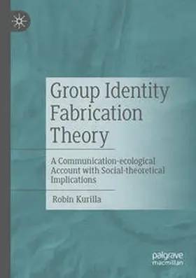 Kurilla | Group Identity Fabrication Theory | E-Book | www.sack.de