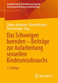 Andresen / Deckers / Kriegel |  Das Schweigen beenden – Beiträge zur Aufarbeitung sexuellen Kindesmissbrauchs | eBook | Sack Fachmedien