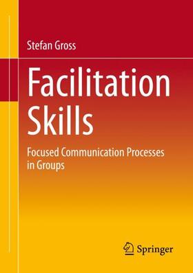Gross / Groß |  Facilitation Skills | Buch |  Sack Fachmedien